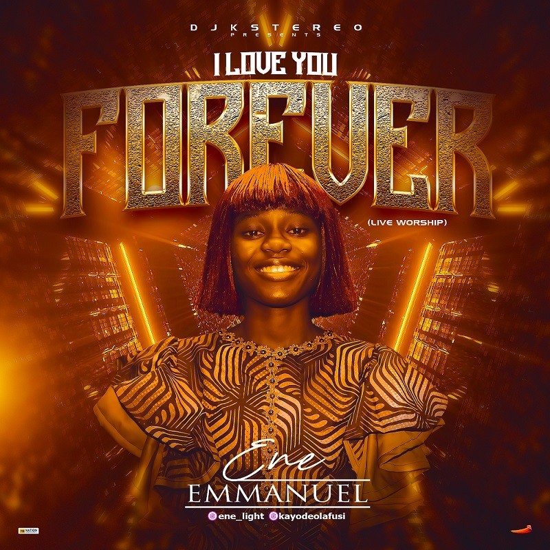 Music: I Love You Forever - Ene Emmanuel (Worship Medley)