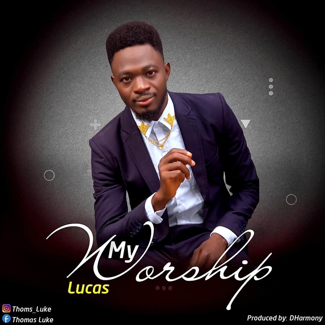DOWNLOAD MP3: Lucas - My Worship