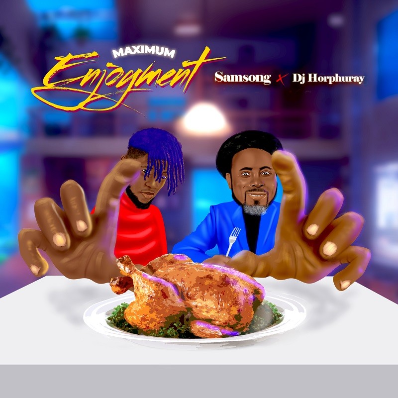 DOWNLOAD MP3: SAMSONG - MAXIMUM ENJOYMENT FEAT. DJ HORPHURAY