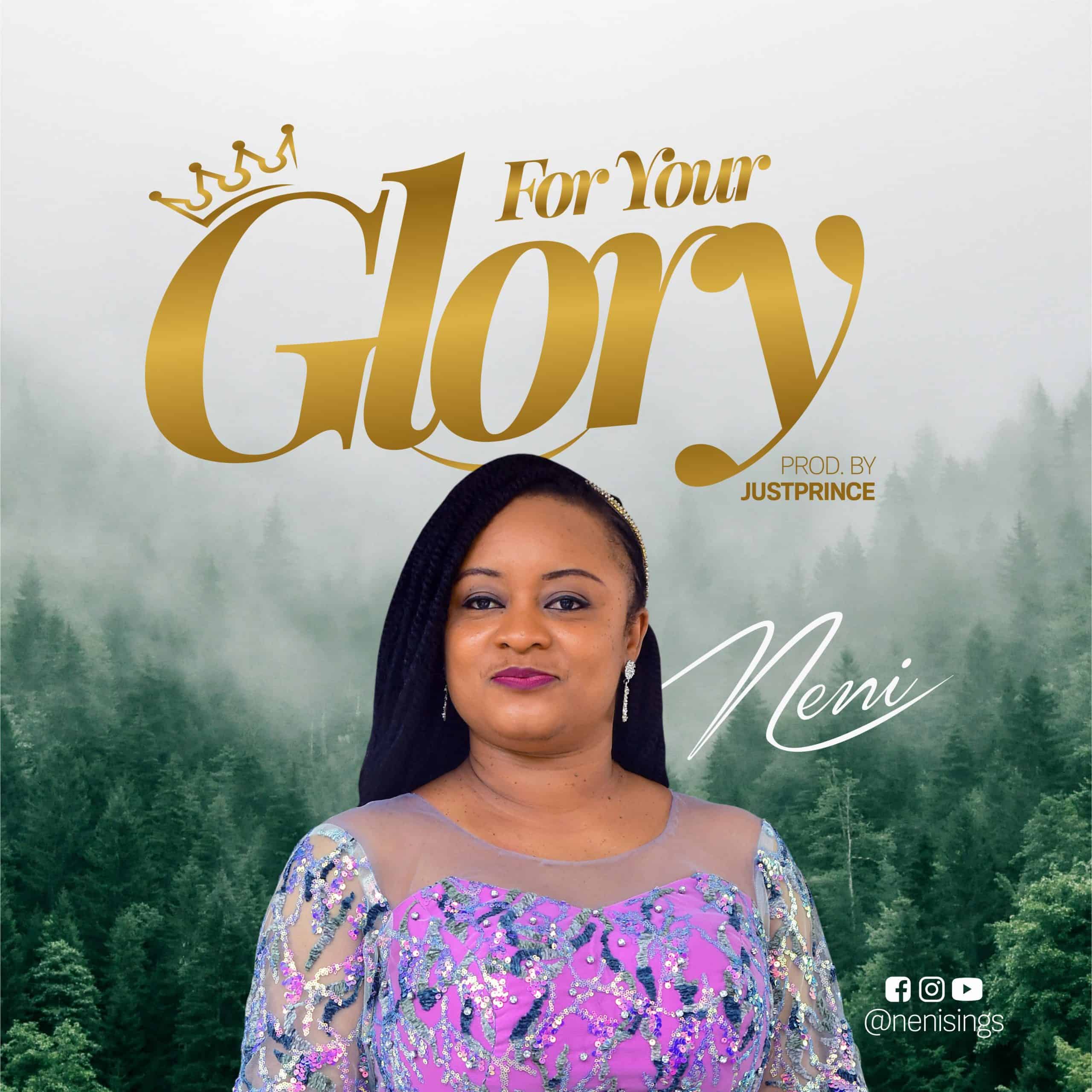 Music: Neni - For Your Glory