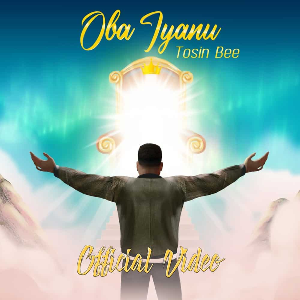 [Video] Oba Iyanu - Tosin Bee
