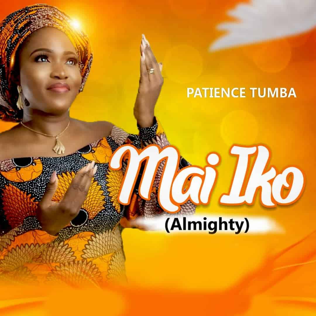 Download MP3: Patience Tumba - Mai Iko (Almighty)