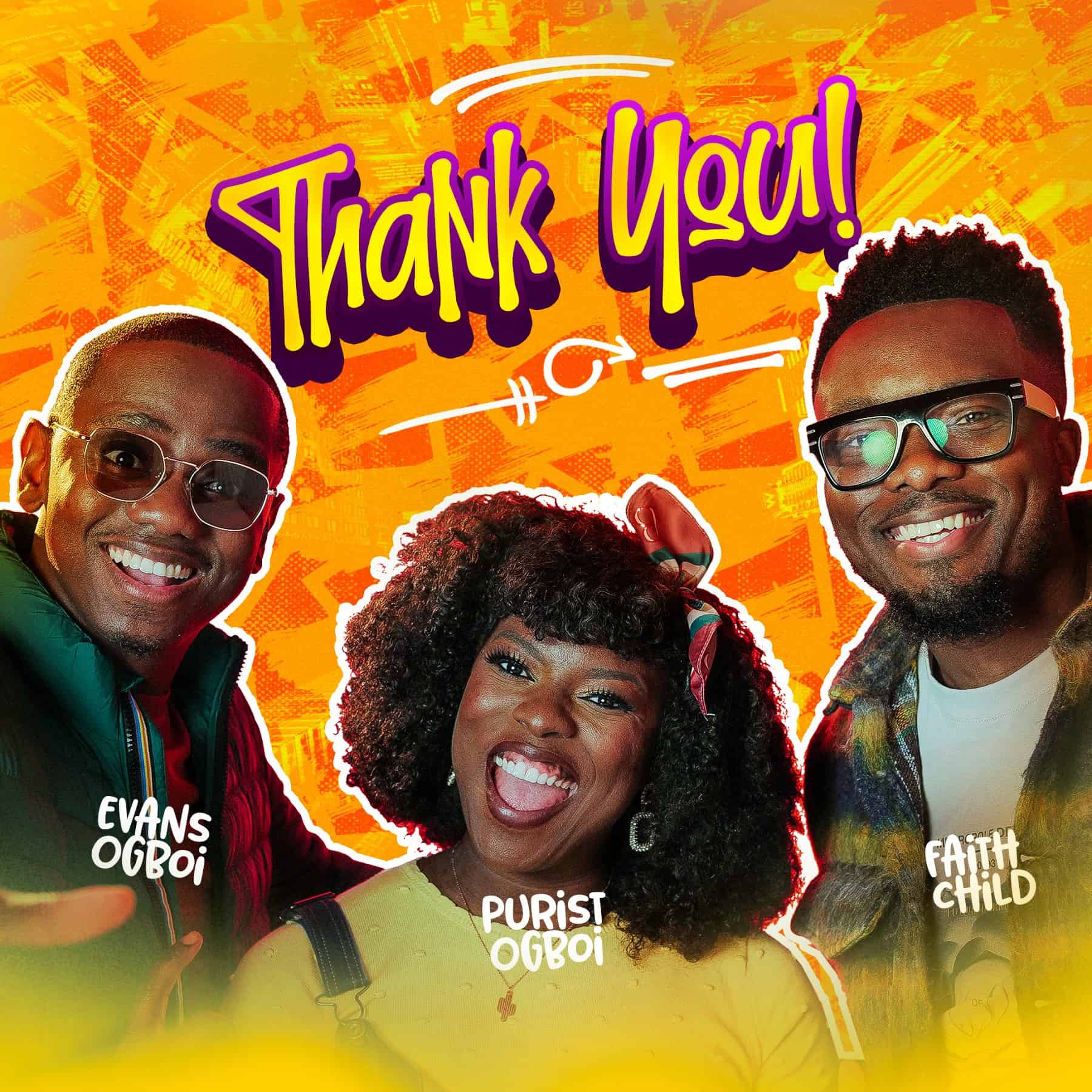 PURIST OGBOI SAYS “THANK YOU” WITH A NEW SONG OF PRAISE FEATURING FAITH CHILD & EVANS OGBOI