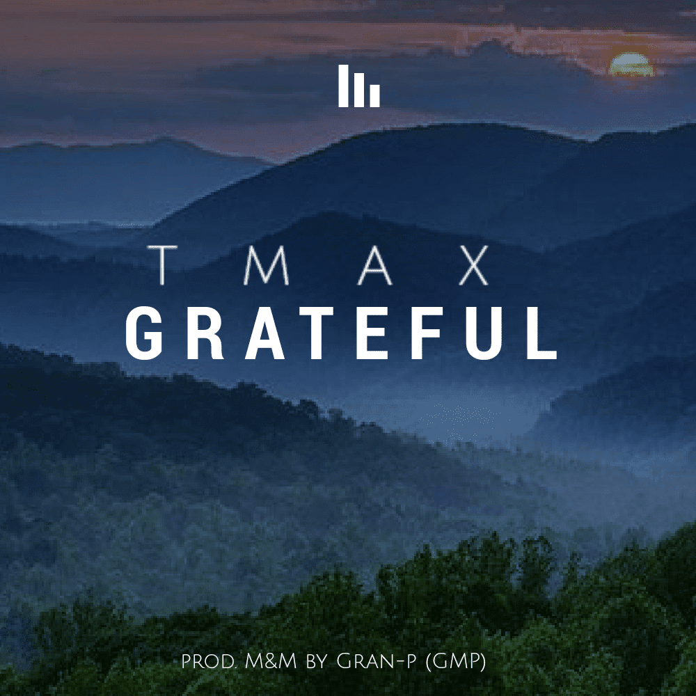 Music & Video: Tmax – Grateful