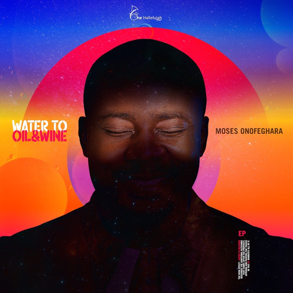[EP] Water To Oil & Wine - Moses Onofeghara