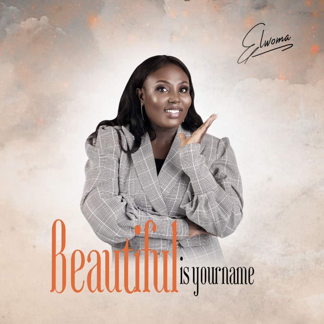 DOWNLOAD MP3: Elwoma - Beautiful Is Your Name
