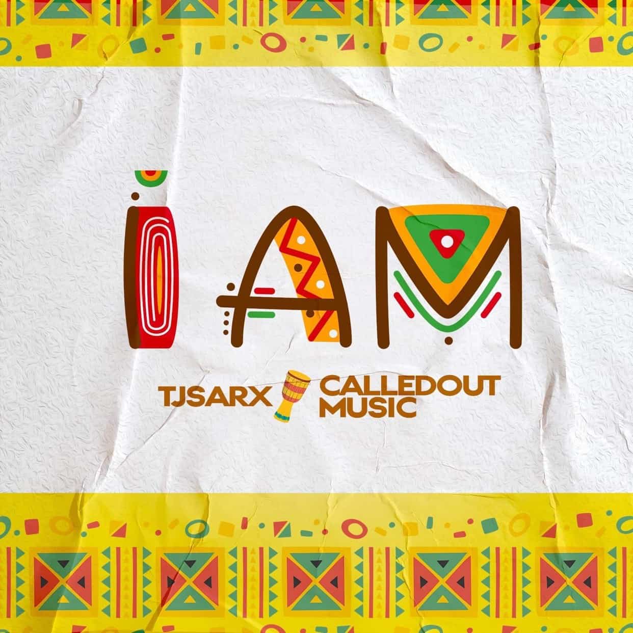 DOWNLOAD MP3: TJSarx – I Am ft CalledOut Music