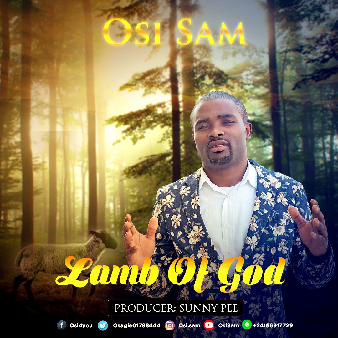DOWNLOAD MP3: Osi Sam - Lamb of God