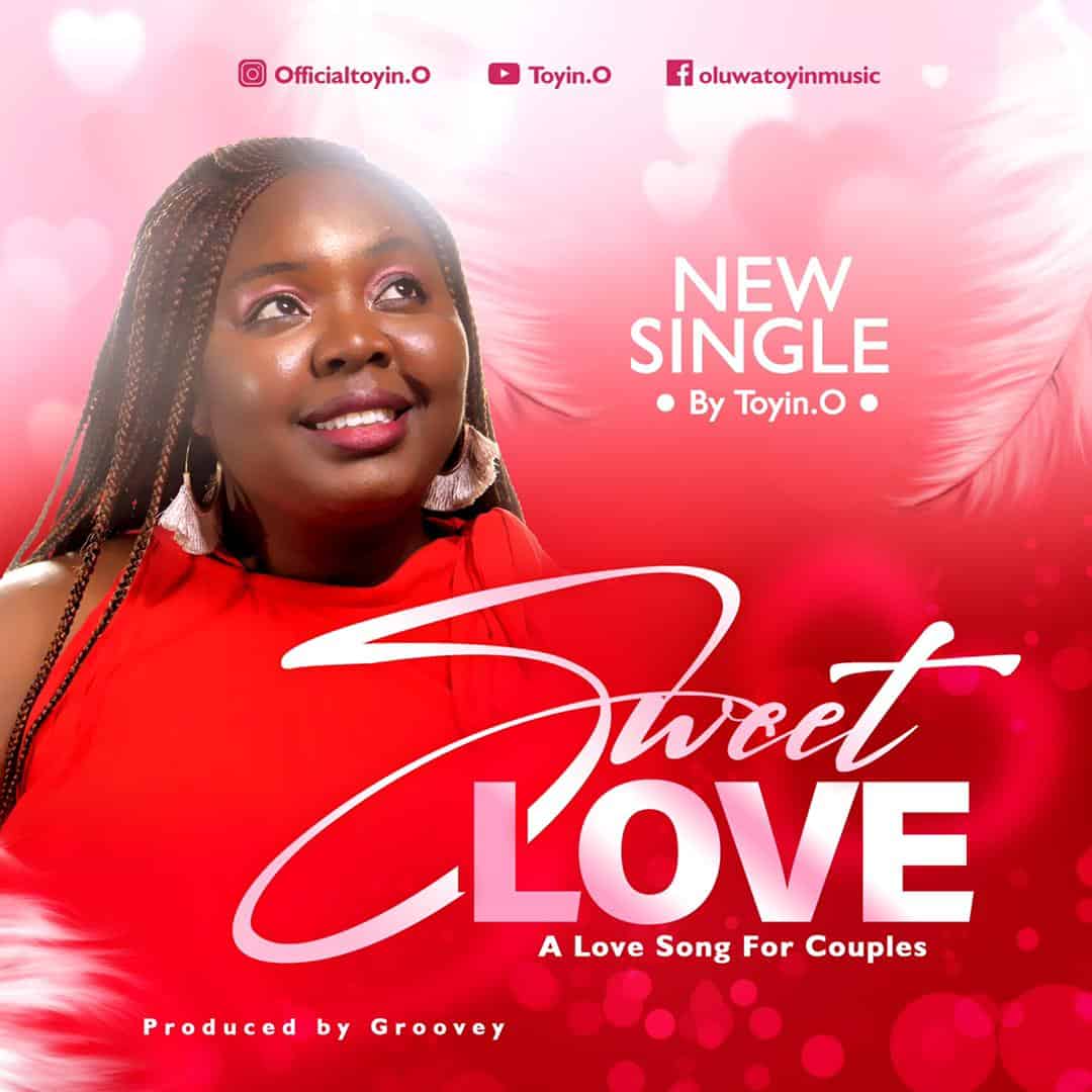 DOWNLOAD MP3: Sweet Love - Toyin O