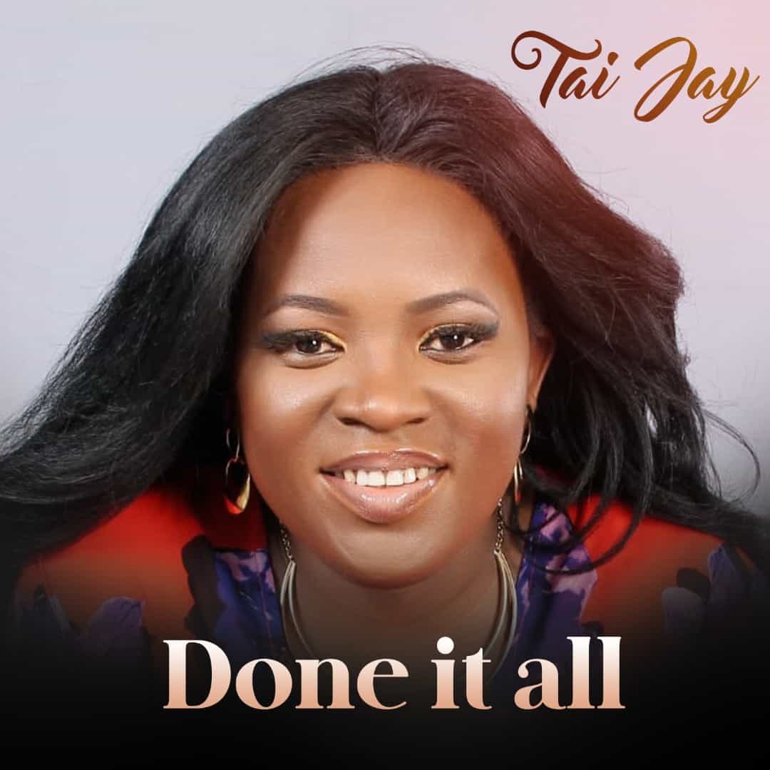Download MP3: Tai Jay - Done It All [+ Lyrics Video]