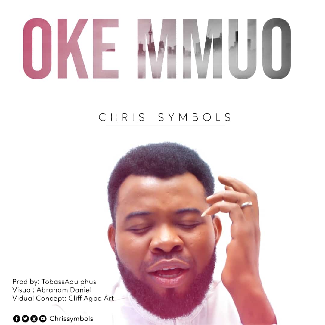 Download MP3: Chris Symbols - Oke MMuo
