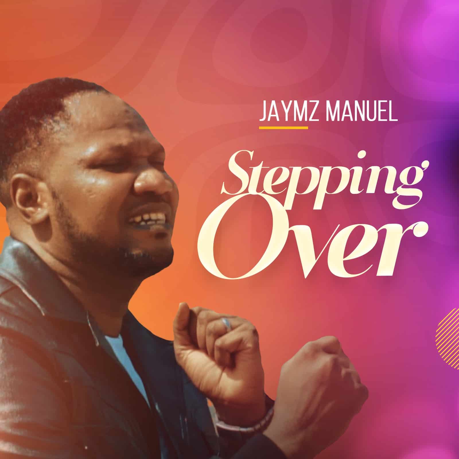 Video+Lyrics: Jaymz Manuel - Stepping Over