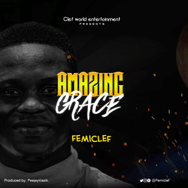 Music: AMAZING GRACE by Femiclef (F-Clef)