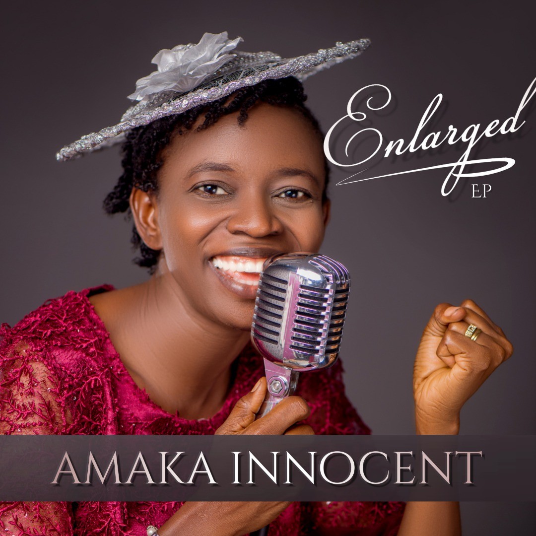 [EP + Lyric Video] Enlarged - Amaka Innocent