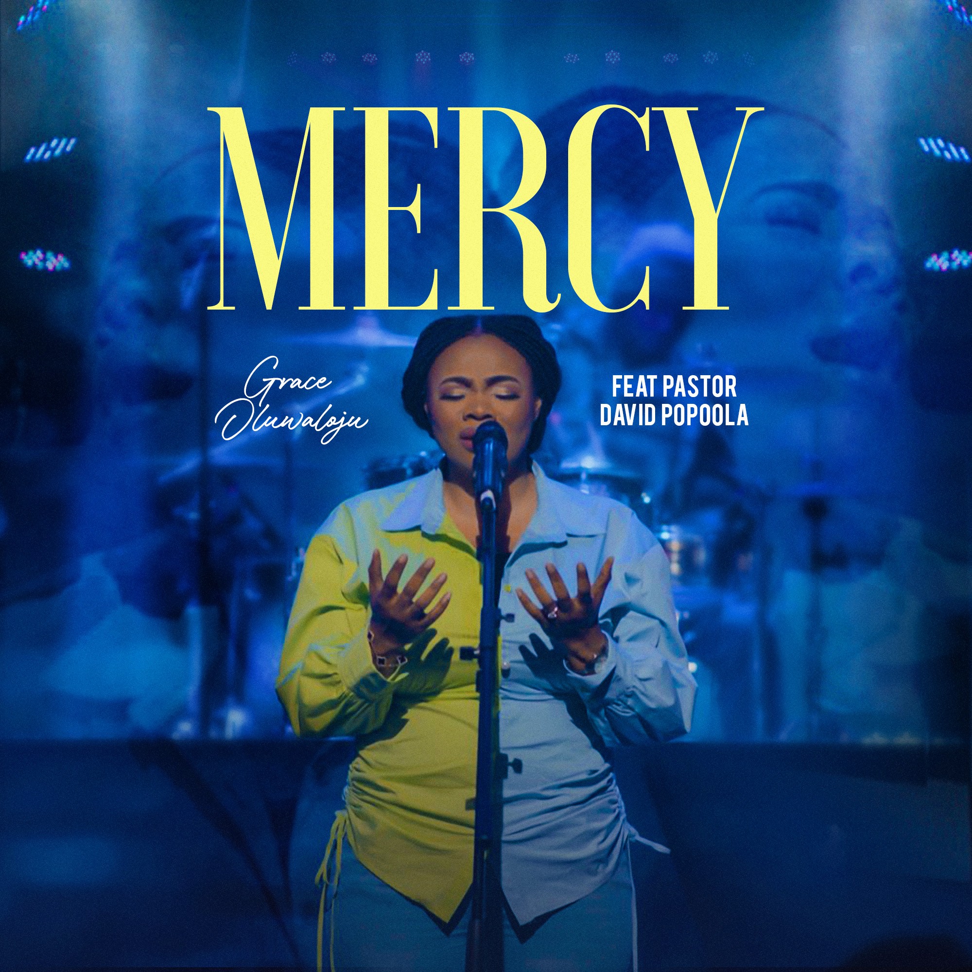 GRACE OLUWALOJU – “MERCY” | FEAT. PASTOR DAVID POPOOLA