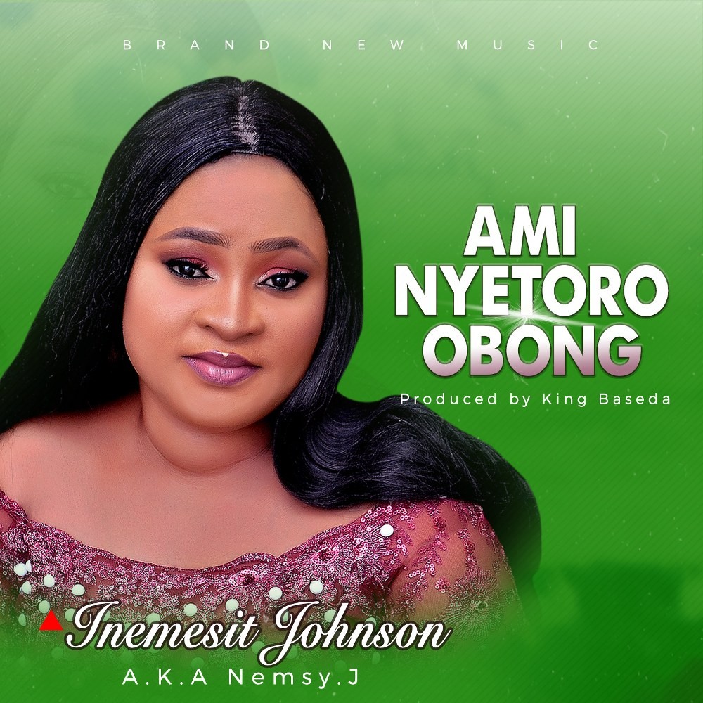 DOWNLOAD MP3: “Ami Nyetoro Obong” by Inemesit Johnson
