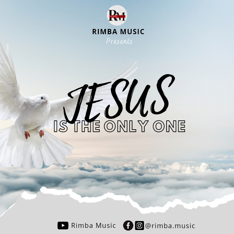 DOWNLOAD MP3: Jesus Is The Only One - Rimba