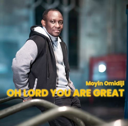 Music: Moyin Omidiji - Oh Lord You Are Great