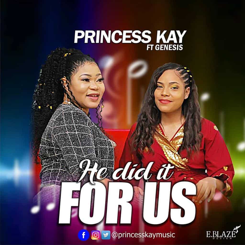 Princess Kay Drops New Single, Music Video “He Did It for Us”