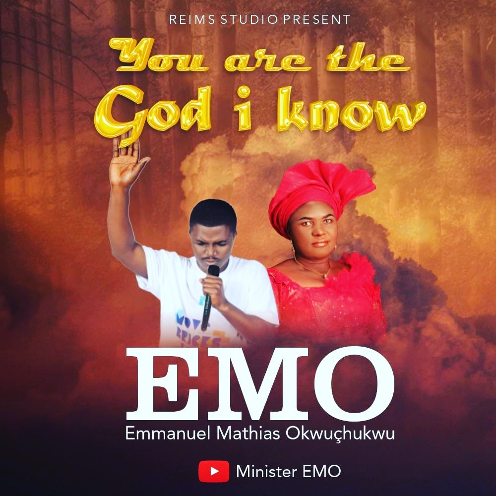 DOWNLOAD MP3: You Are The God I Know By Minister EMO