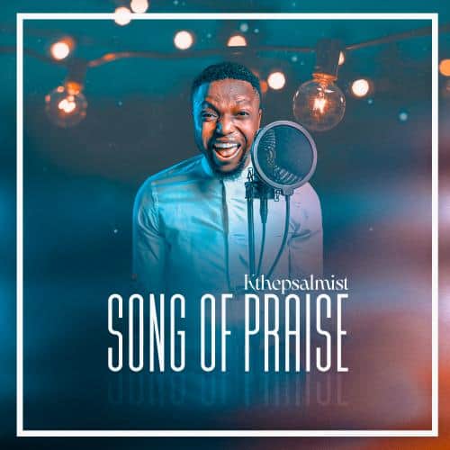 Video: KThePsalmist - Song of Praise (SOP)