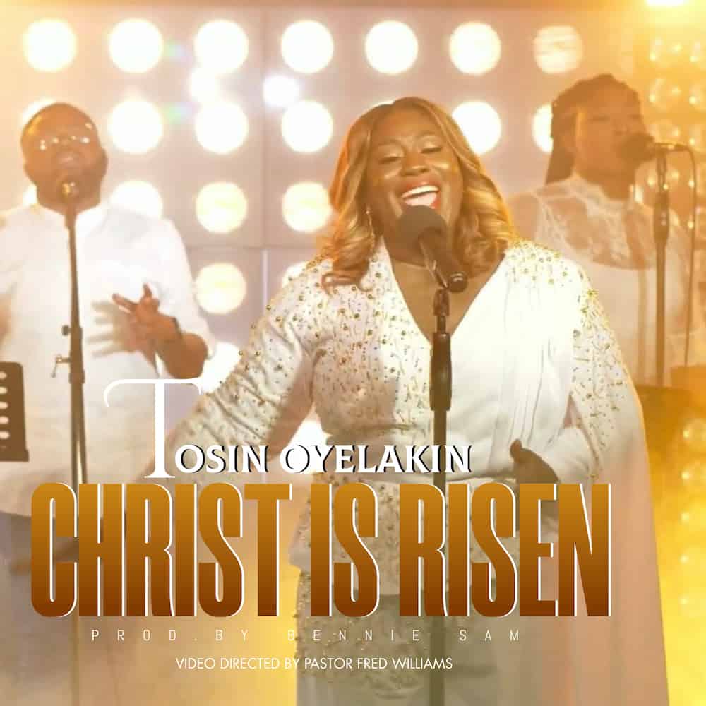 [Music + Video] Christ Is Risen - Tosin Oyelakin