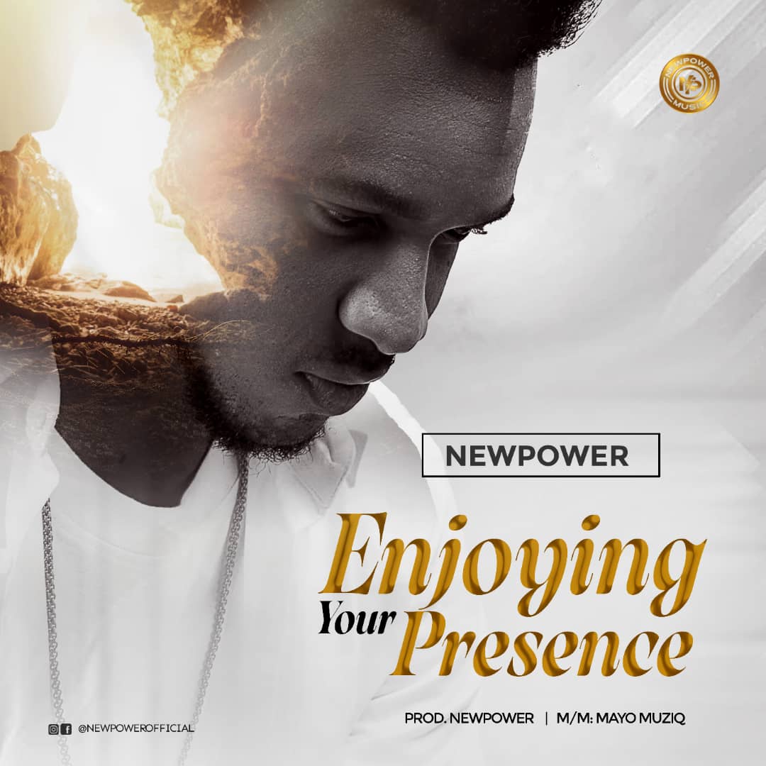 Newpower Releases New Single "Enjoying Your Presence"