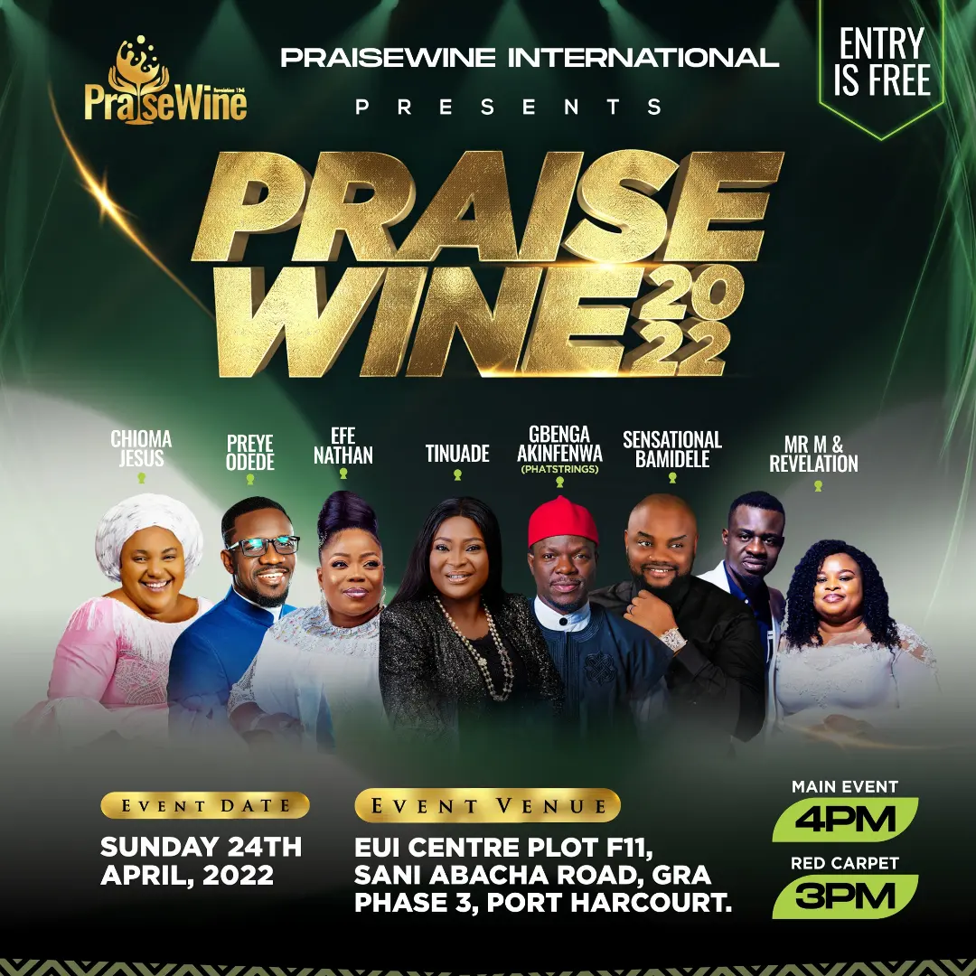 EVENT: THE STAGE IS SET FOR THE 9TH EDITION OF PRAISEWINE CONCERT | SUNDAY, APRIL 24, 2022