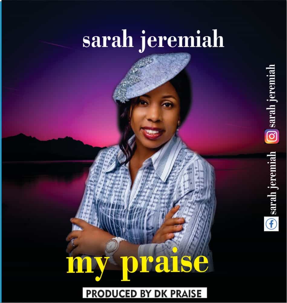DOWNLOAD MP3: My Praise - Sarah Jeremiah
