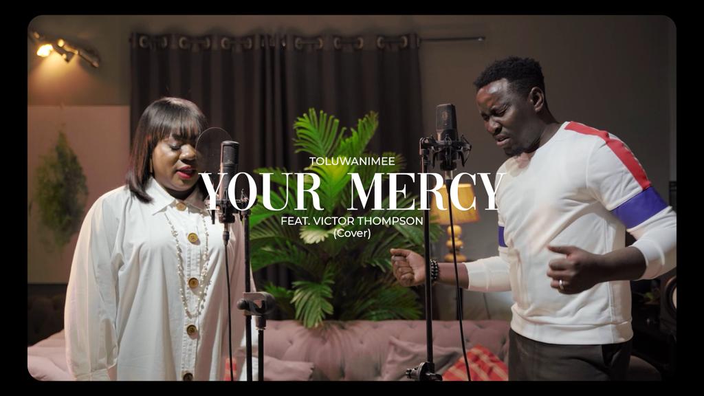 Video: Toluwanimee - Mercy {Cover} Feat Victor Thompson | @toluwanimee