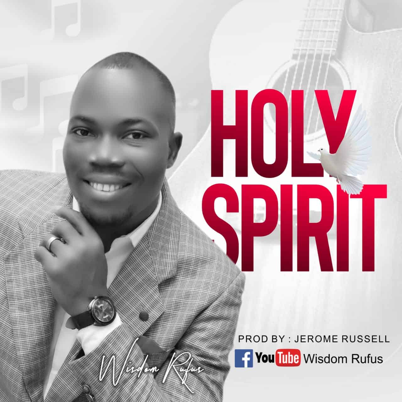 MUSIC: "HOLY SPIRIT" By Wisdom Rufus