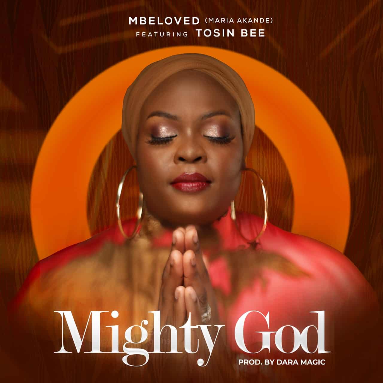 MBeloved Releases Her Debut Single "Mighty God" feat. Tosin Bee (+ Official Video)