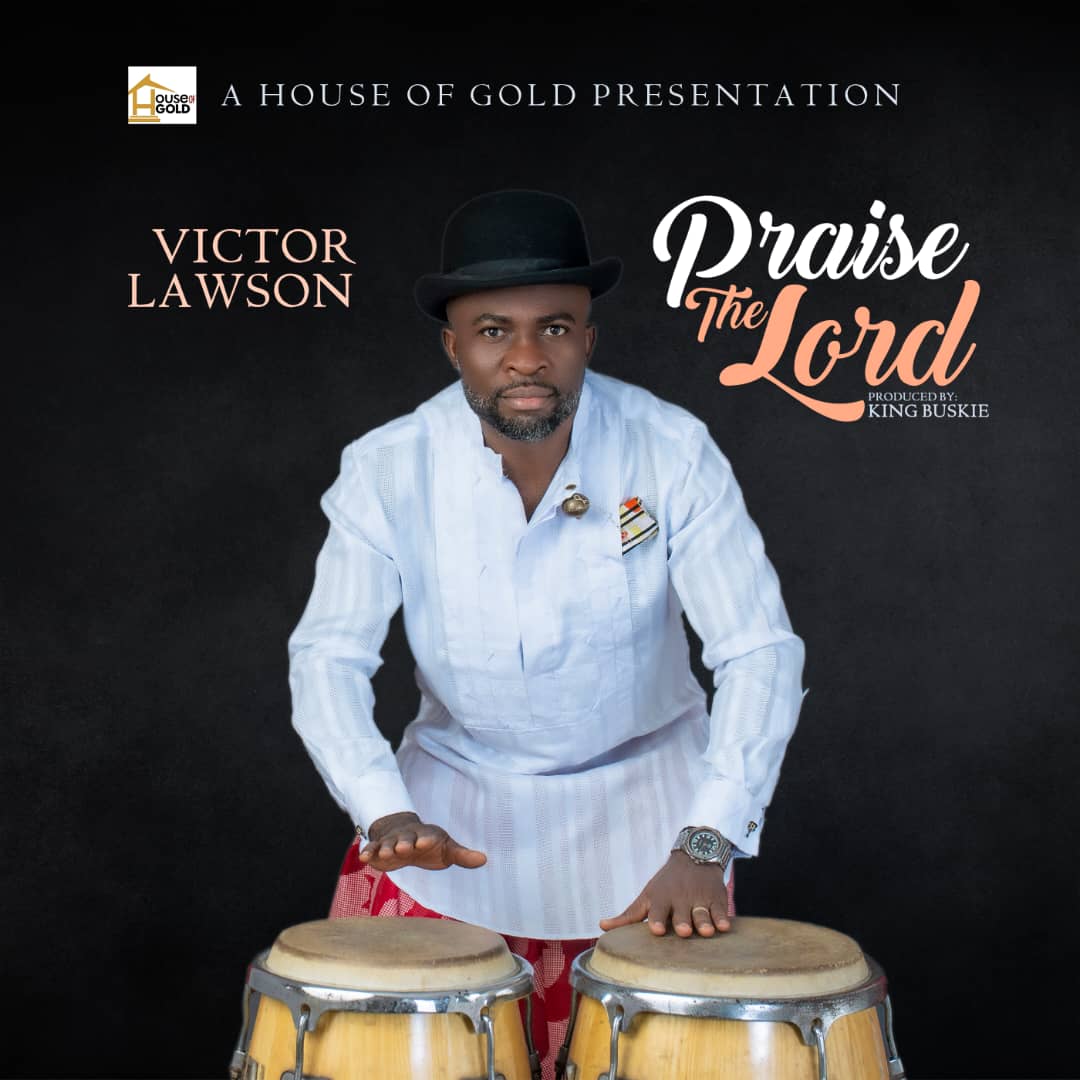 [Music + Lyrics] Praise The Lord - Victor Lawson