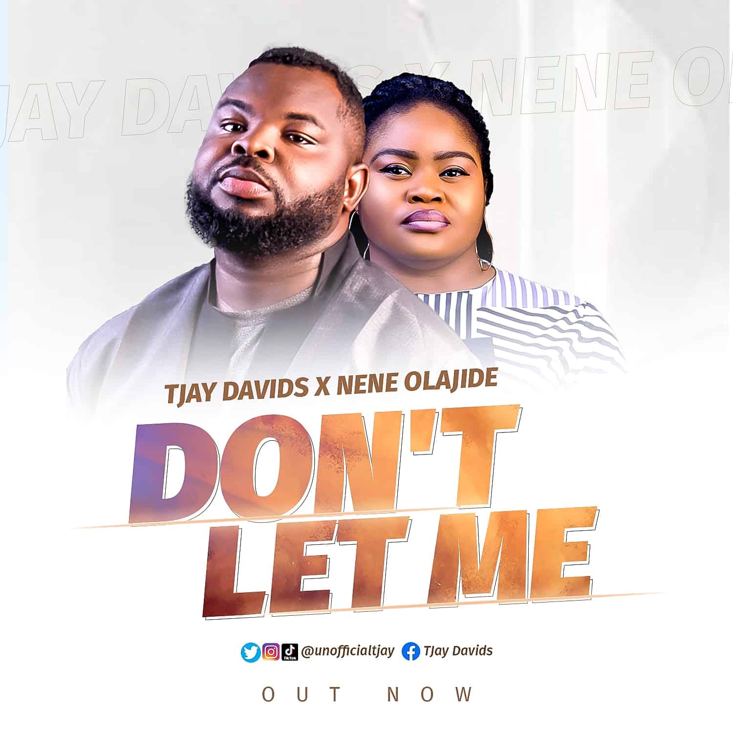 DOWNLOAD MP3: TJAY DAVID - DON'T LET ME | FEAT NENE OLAJIDE
