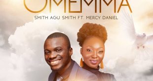 MUSIC: Smith Agu Smith - Omemma Ft. Mercy Daniel