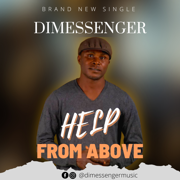 MUSIC:  Help From Above – Dimessenger