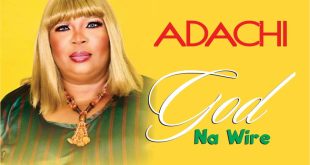 MUSIC VIDEO: Ada Chi - (God Na Wire)