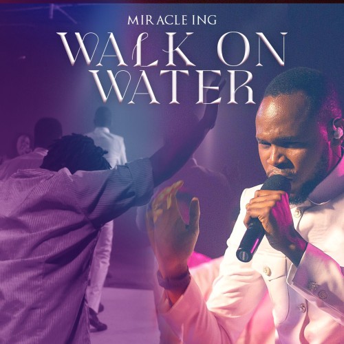 Miracle ING - Walk On Water