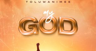 DOWNLOAD MP3: TOLUWANIMEE - MY GOD