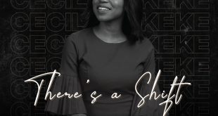 MUSIC: Cecilia Okeke - There's A Shift