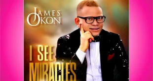 [Music + Lyrics] James Okon Releases highly anticipated single ''I See Miracles"