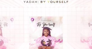 Popular Music Minister YADAH prepares new single “By Yourself”