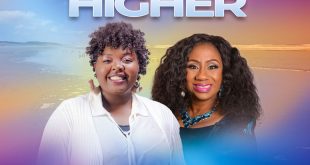 [Music + Lyrics] Lifted Higher – Toyin O Ft. Pst. Hope David