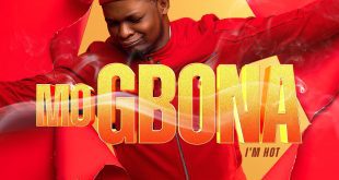 MUSIC + LYRICS : JOE PRAIZE - MO GBONA (I'M HOT)