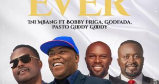 Ini Mbang Drops "FORWARD EVER" (Ft. Bobby Friga, Godfada & Pastor Goody Goody)
