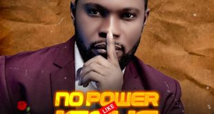 [AUDIO + LYRICS] Pst Timothy - No Power Like Jesus
