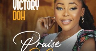 MUSIC: Victory Doh - Praise Your Name