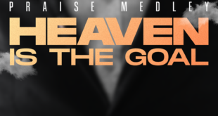 [Video]: Heaven Is The Goal (Praise Medly)- Minister T.I.J