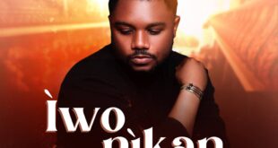 DOWNLOAD MP3: Iwo Nikan - Okunade Adedeji