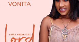 [Music + Lyrics] Vonita – I Will Serve You Lord